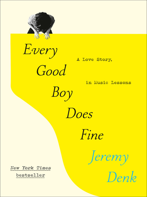 Title details for Every Good Boy Does Fine by Jeremy Denk - Wait list